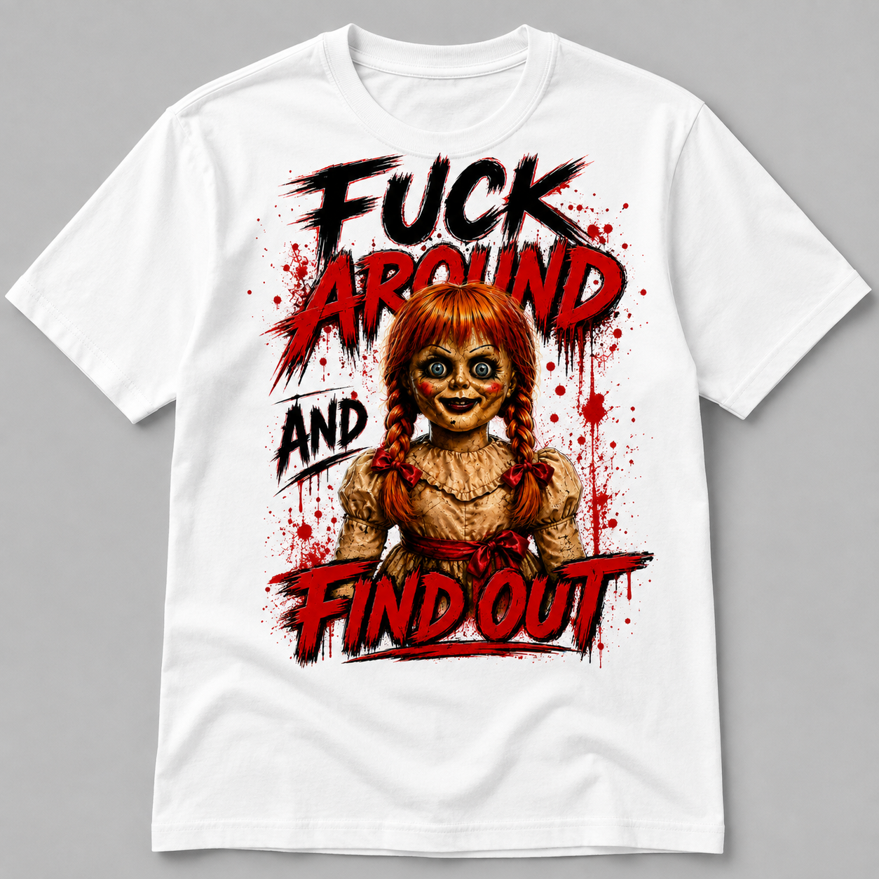 “Fuck Around and Find Out” Horror Graphic T-Shirt