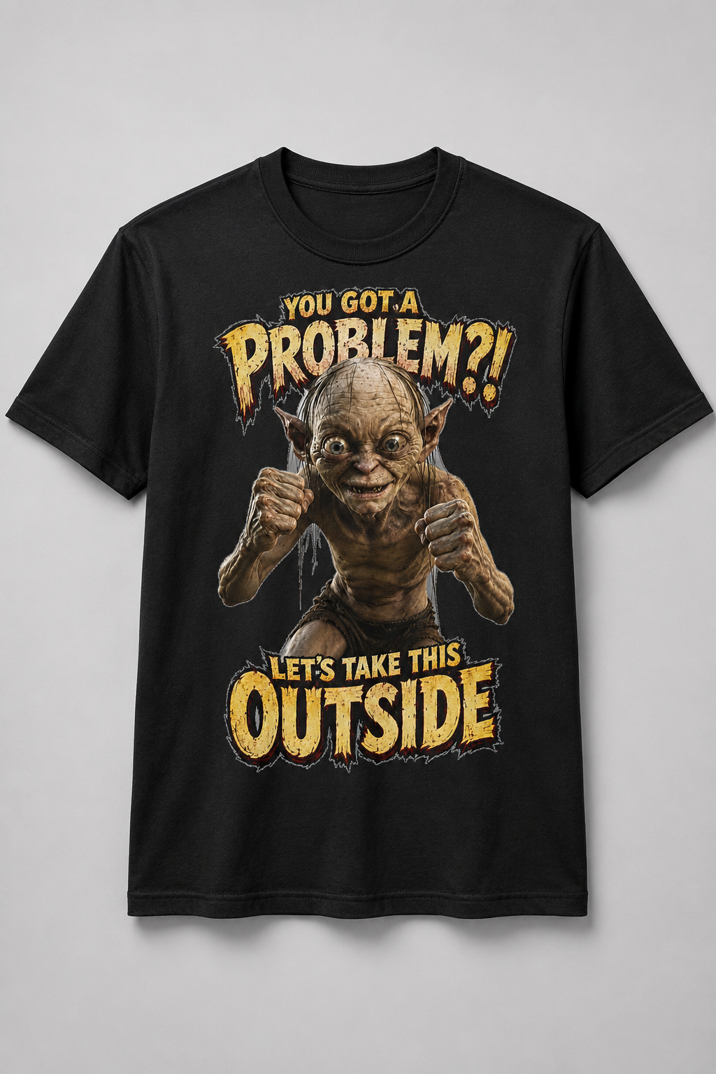 You Got a Problem?! Graphic T-Shirt