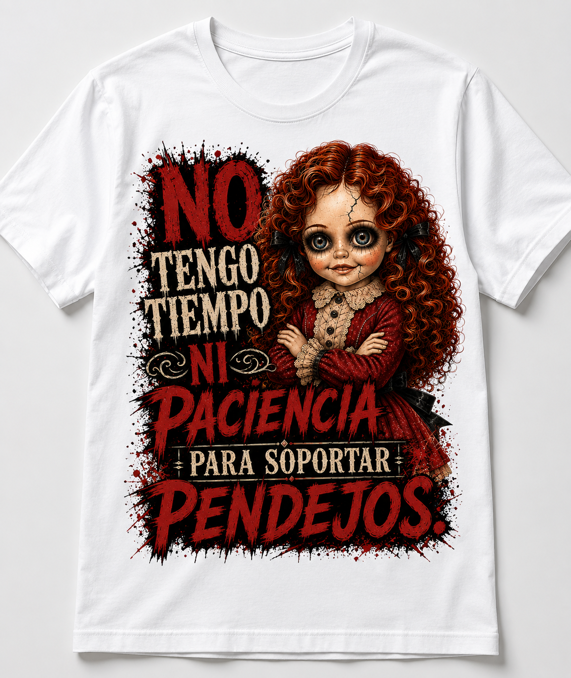 No Tengo Tiempo Ni Paciencia Para Soportar Pendejo